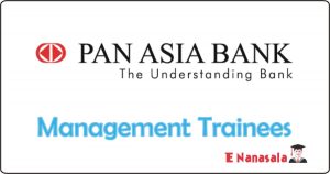 Bank Job Vacancies in Pan Asia Bank, Job Vacancies in Pan Asia Bank Management Trainees Vacancies, New Job vacancies in Sri Lanka, Bank Job