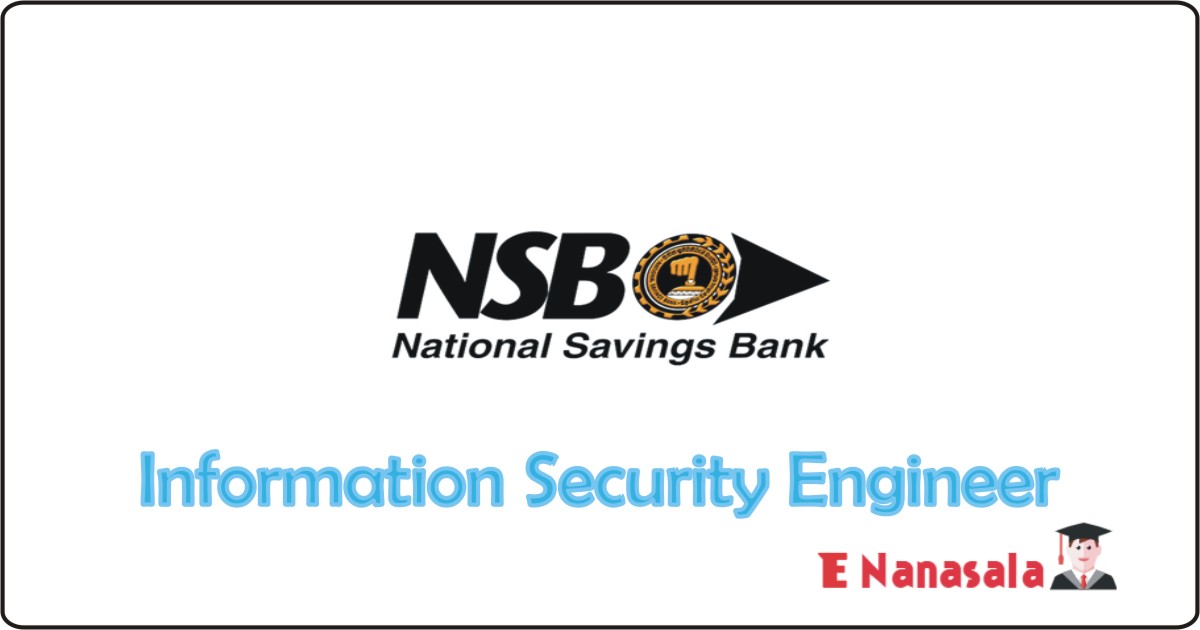 Bank Job Vacancies in National Savings Bank, Job Vacancies in National Savings Bank Information Security Engineer Job, New Vacancies in Sri Lanka, Bank Job