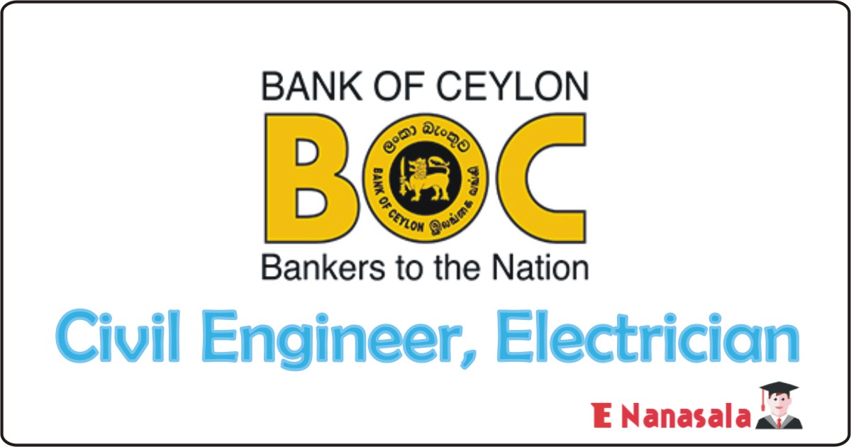 Bank of Ceylon Examination Job Vacancies 2020, 2019 Sri Lanka Bank of Ceylon Past Papers, Sri Lanka Bank of Ceylon Civil Engineer, Electrician