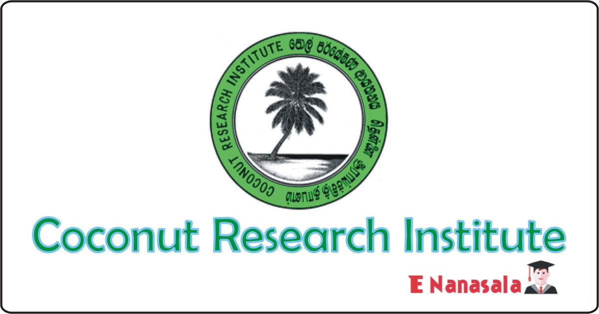 Government Job Vacancies in Coconut Research Institute, Coconut Research Institute Job Vacancies, Coconut Research Institute