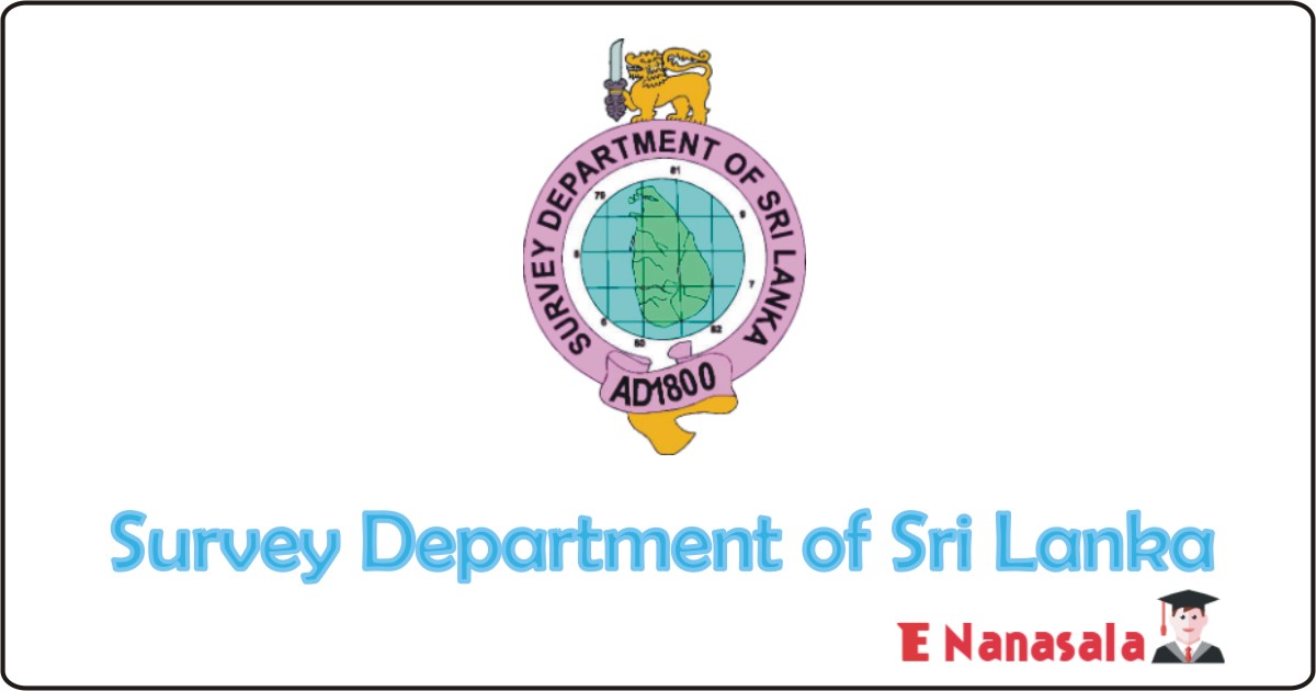 Government Job Vacancies in Survey Department of Sri Lanka, Survey Department Job Vacancies, Survey Department Survey Field Assistant Job Vacancies