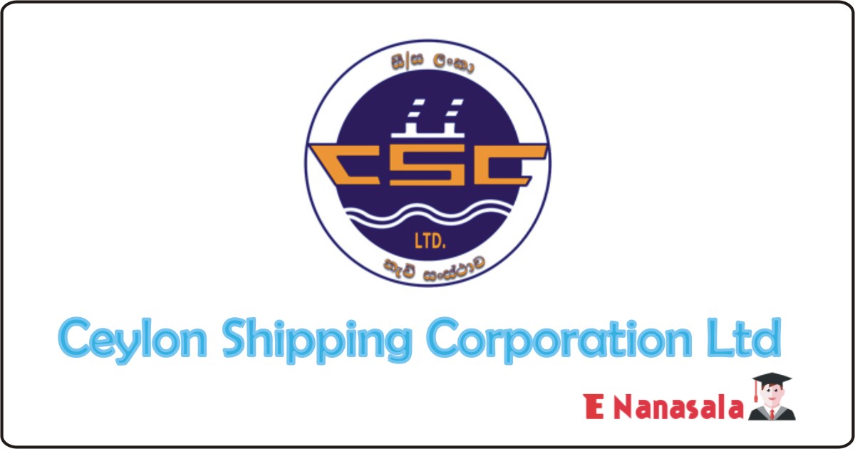 Government Job Vacancies in Ceylon Shipping Corporation Ltd, Ceylon Shipping Corporation Ltd Job Vacancies