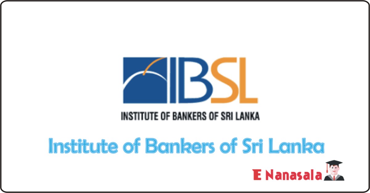 Job Vacancies in Institute of Bankers of Sri Lanka, Institute of Bankers of Sri Lanka Job Vacancies