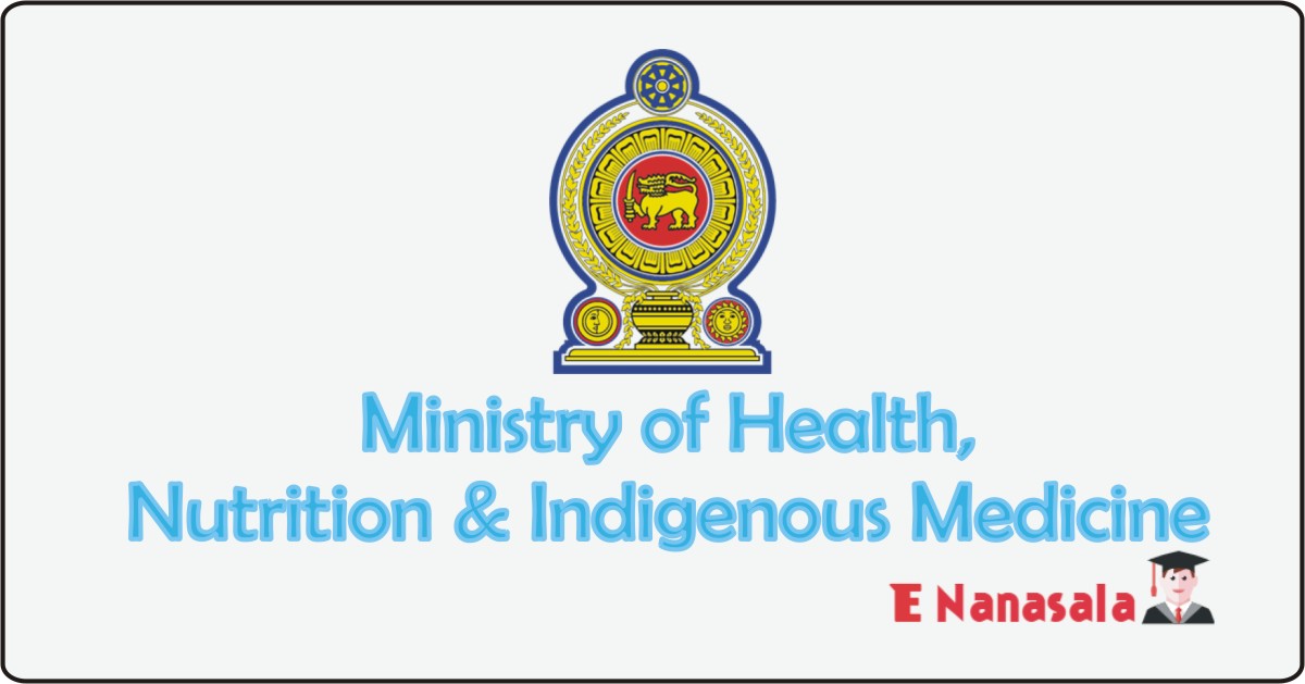 Job Vacancies in Ministry of Health, Job Vacancies in Ministry of Health Vacancies, New Job in Sri Lanka, Ministry Vacan