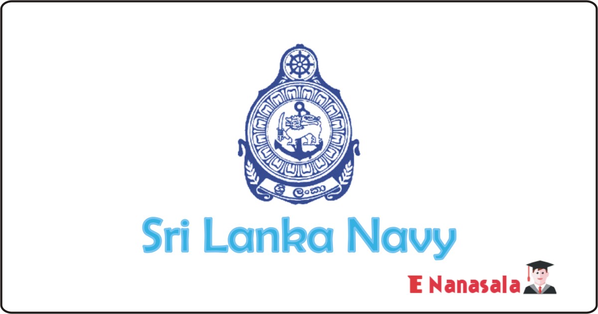 Forces Job Vacancies in Sri Lanka Navy, Job Vacancies in Sri Lanka Navy Vacancies, New Job vacancies in Sri Lanka, Navy Job