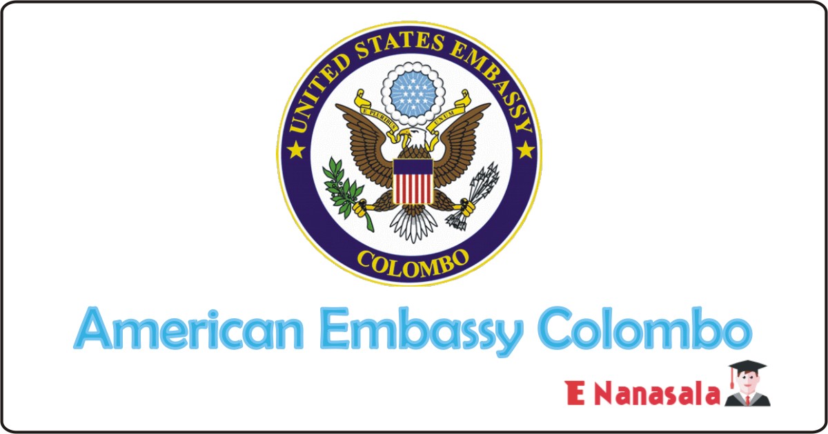 Government Job Vacancies in Sri Lanka American Embassy Colombo Job Vacancies, American Embassy Colombo jobs Account Assistant