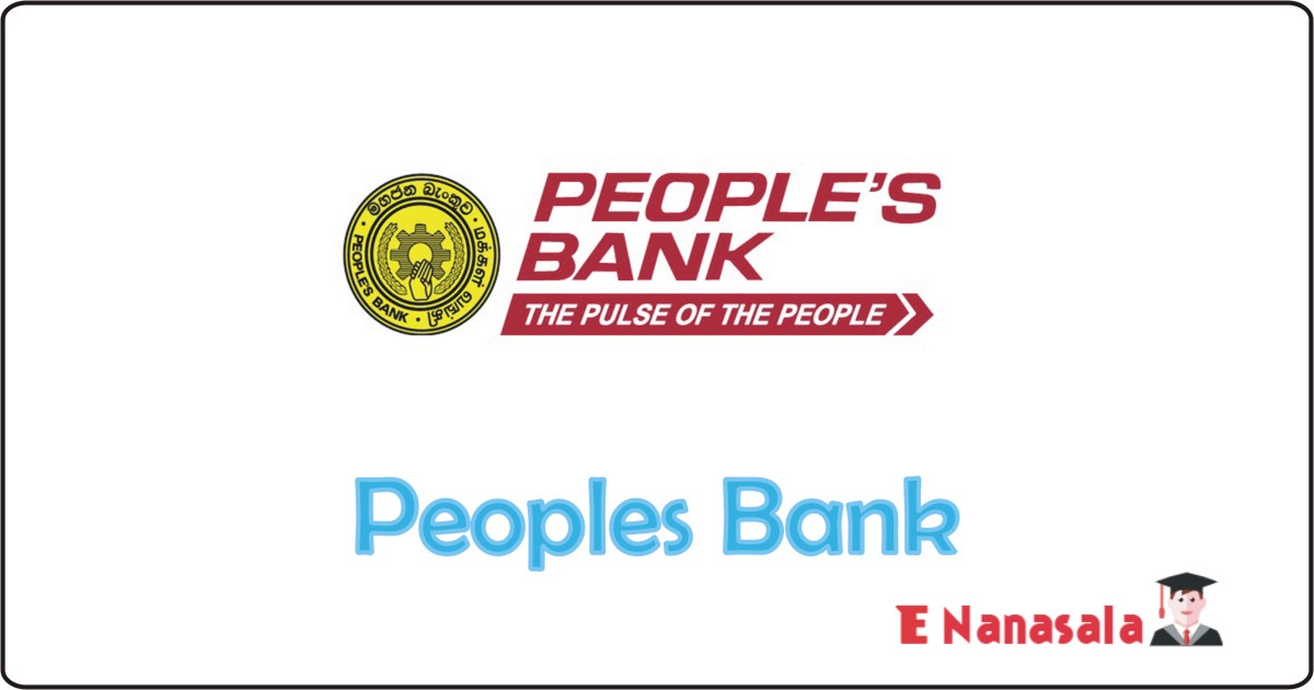 Government Job Vacancies in Srilankan Peoples Bank, Peoples Bank Job Vacancies, Peoples Bank Job