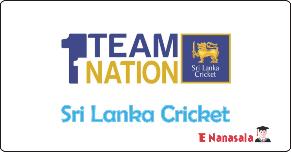 Government Job Vacancies in Sri Lanka Cricket, Sri Lanka Cricket Job Vacancies, Sri Lanka Cricket Job Vacancies