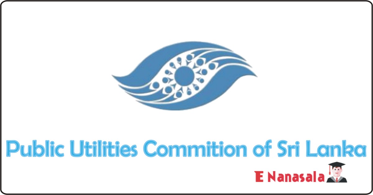 Government Job Vacancies in Management Assistant Public Utilities Commition of Sri Lanka Job Vacancies, Public Utilities Commition of Sri Lanka jobs