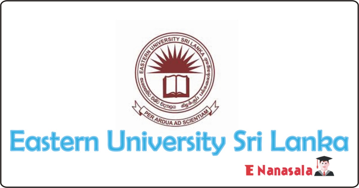 Government Job Vacancies in Eastern University Sri Lanka, Eastern University Sri Lanka Job Vacancies, Eastern University jobs