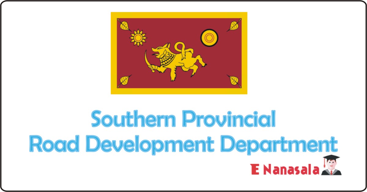 Government Job Vacancies in Southern Provincial Road Development Department Job Vacancies, Road Development Department jobs
