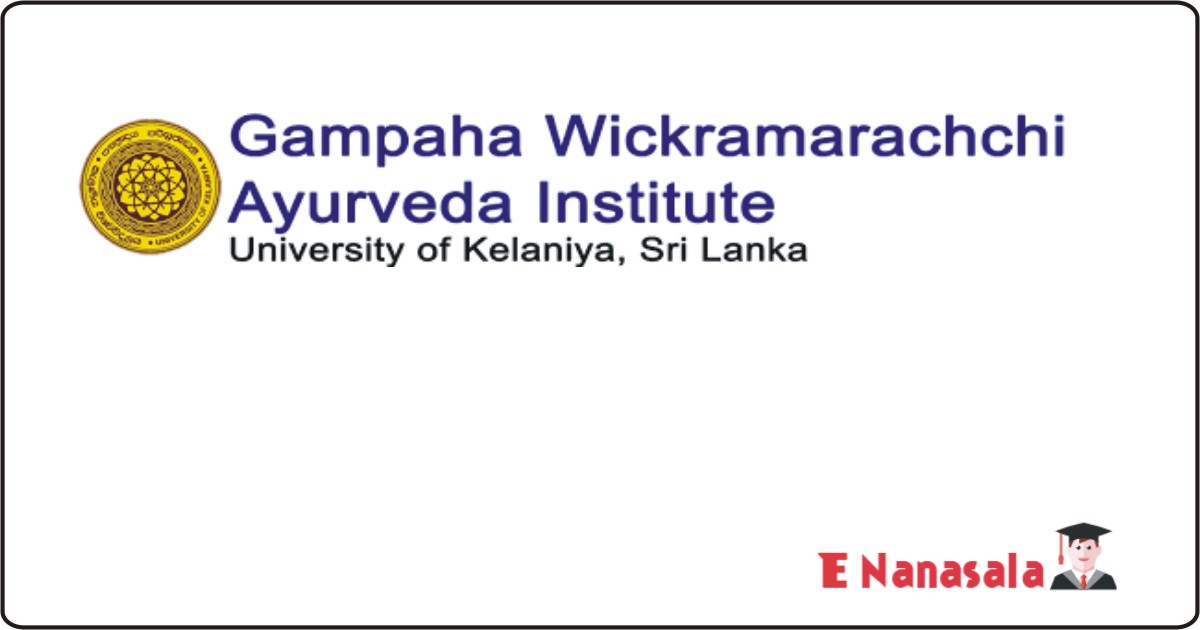 Government Job Vacancies Jobs in Gampaha Wickramarachchi Ayurveda Institute, Gampaha Wickramarachchi Ayurveda Institute Job Vacancies