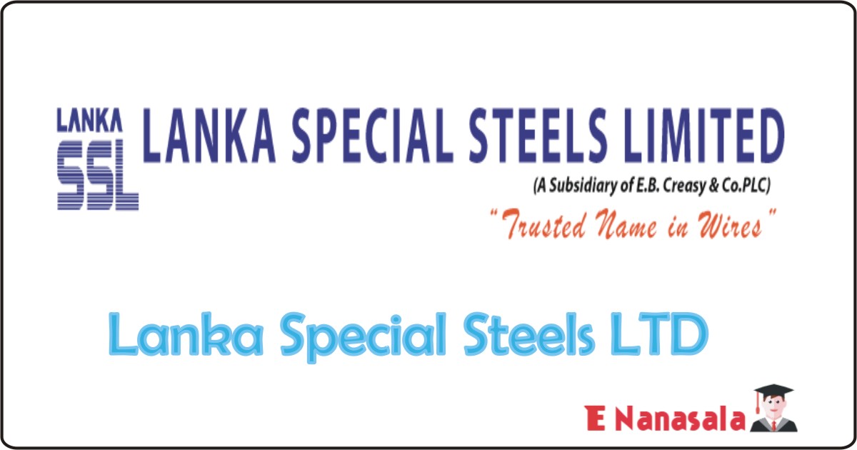 Lanka Special Steels LTD Job Vacancies 2020, 2021 Sri Lanka Lanka Special Steels LTD Job Vacan, Lanka Special Steels LTD HR Assistant, HR Intern Jobs