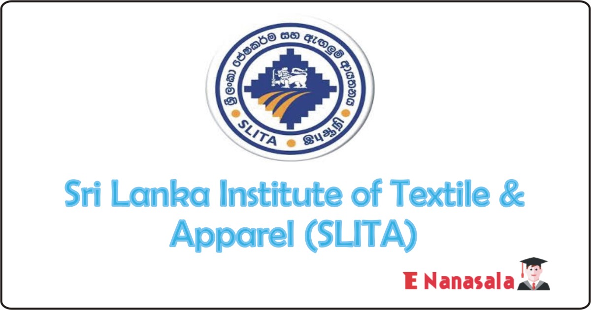 Government Job Vacancies in Technical Assistant Sri Lanka Institute of Textile & Apparel (SLITA) Job Vacancies, Local Governance jobs