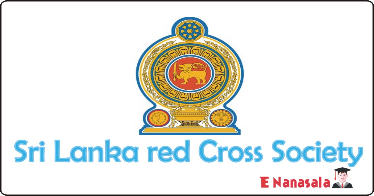 Government Job Vacancies in Sri Lanka red Cross Society Job Vacancies Manager (Health), job vacancies in sri lanka 2020,2021,2022