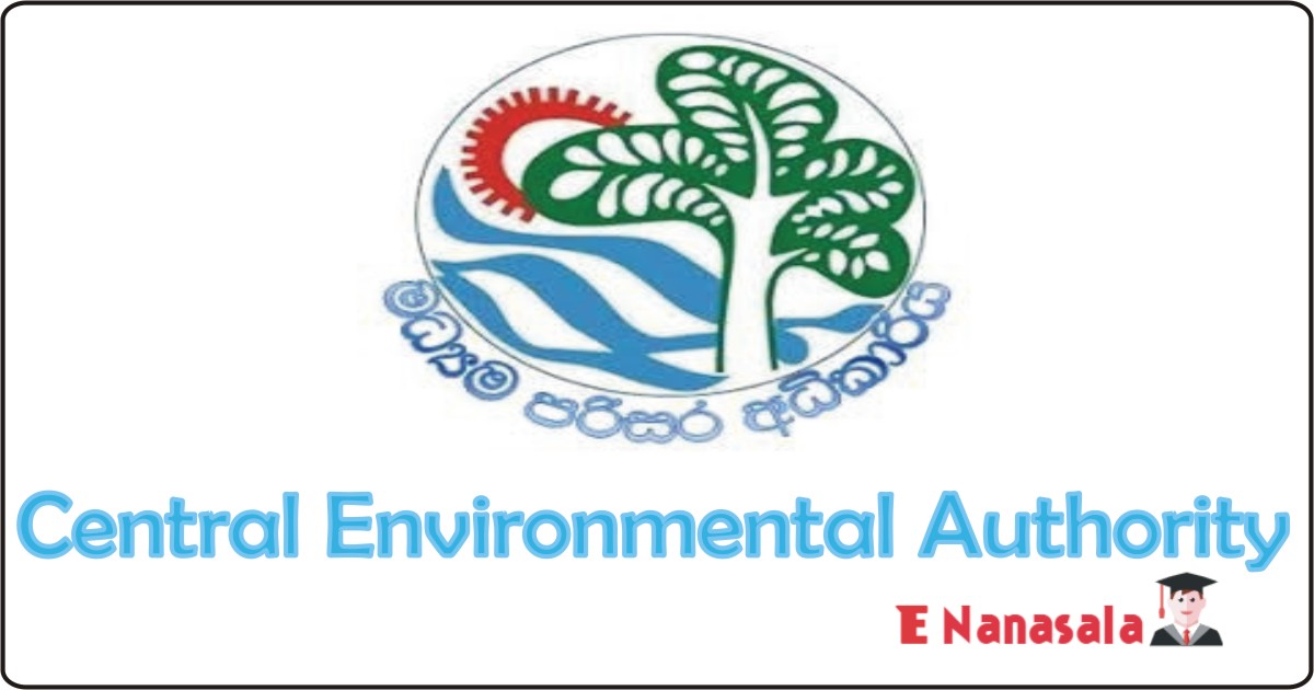 Government Job Vacancies in Central Environmental Authority, Central Environmental Authority Job Vacancies