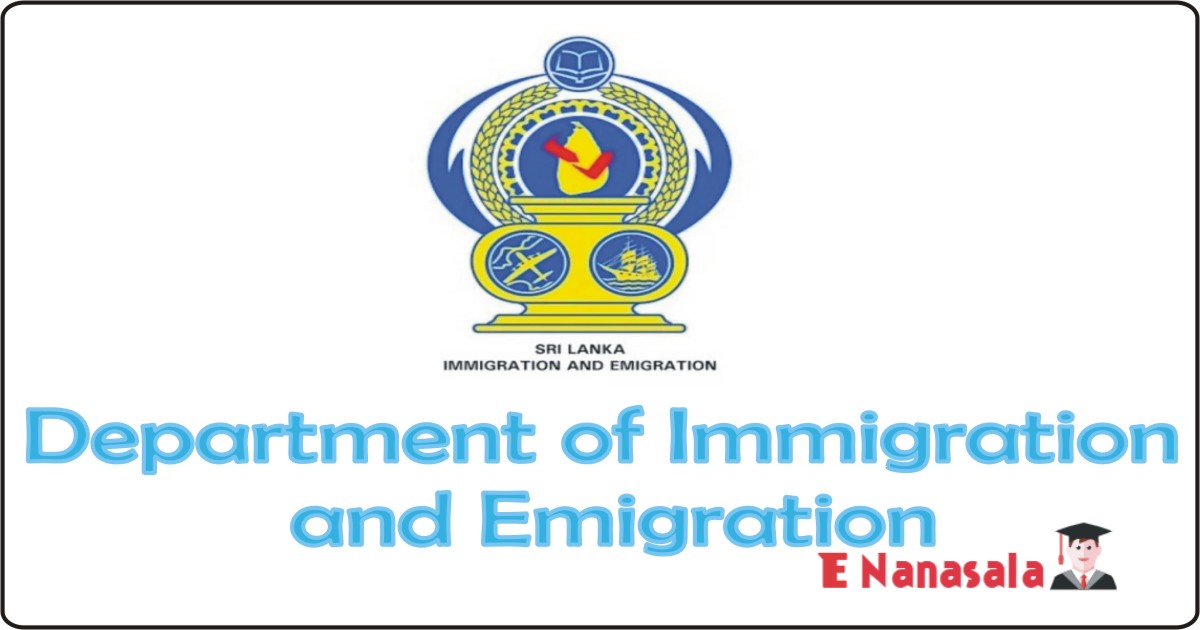 Government Job Vacancies in Department of Immigration and Emigration 2020, Department of Immigration and Emigration Vacancy