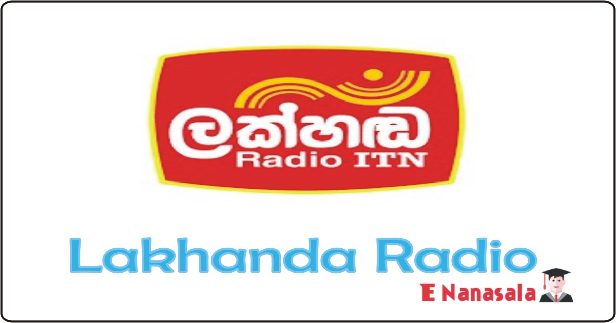 Government Job Vacancies in Marketing Executive Sri Lanka, Lakhanda Radio Job Vacancies, New job vacancies 2020,2021,2022