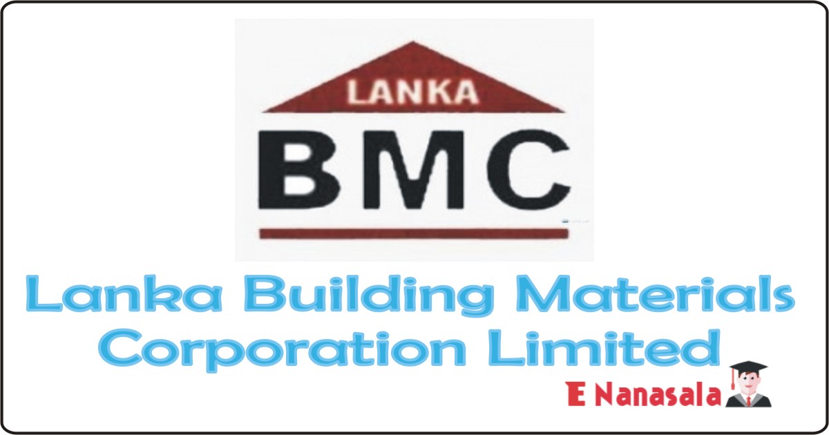 Job Vacancies in Lanka Building Materials Corporation Limited, Job Vacancies in Lanka Building Materials Corporation Limited General Manager