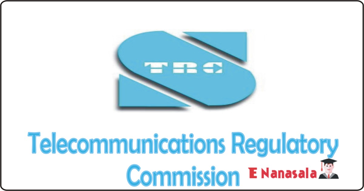 Government Job Vacancies in Telecommunications Regulatory Commission, Telecommunications Regulatory Commission Job Vacancies