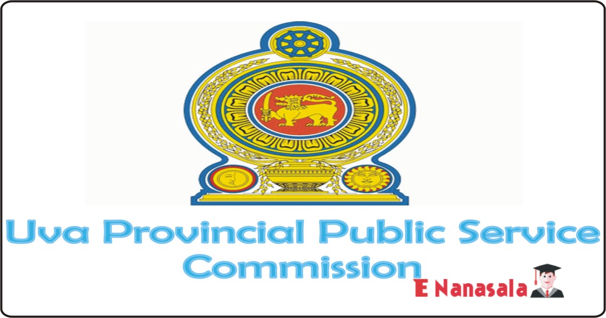 Government Job Vacancies in Uva Provincial Public Service Commission Vacancies, Uva Provincial Public Service Commission Officer