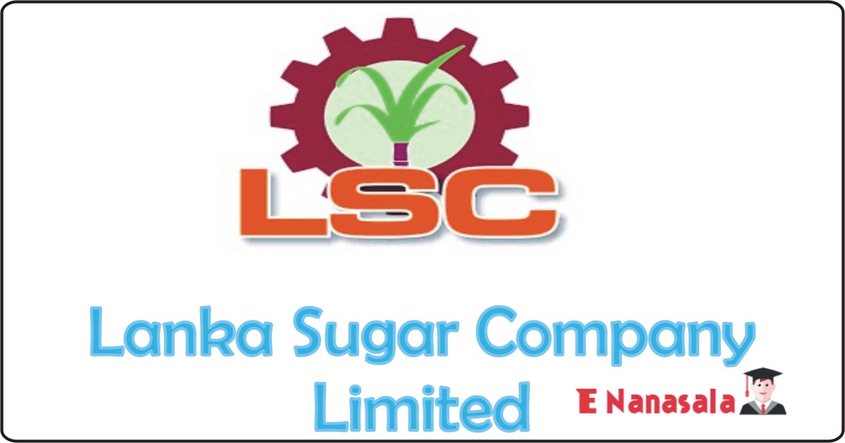 Government Job Vacancies Irrigation Officer, Engineer, Manager in Lanka Sugar Company Limited, Lanka Sugar Company Limited Job Vacancies