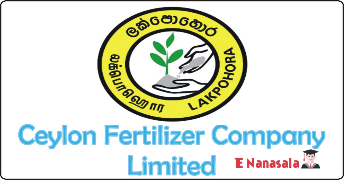 Government Job Vacancies in Ceylon Fertilizer Company Limited Job Vacancies, Manager job Vacancies, Ceylon Fertilizer Company Limited