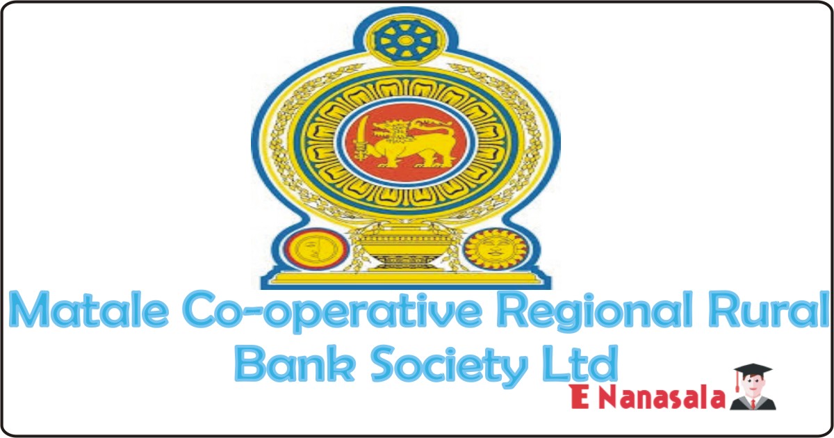 Government Job Vacancies in Matale Co-operative Regional Rural Bank Society Ltd Job Vacancies, Secretary jobs