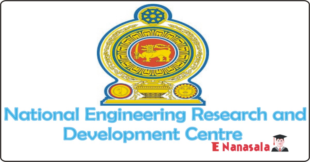 Government Job Vacancies in National Engineering Research and Development Centre, National Engineering Research and Development Centre Job