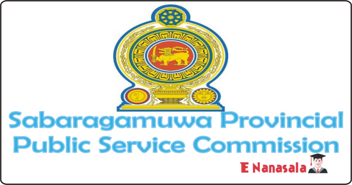 Government Job Vacancies in Sabaragamuwa Provincial Public Service Commission Vacancies, Sabaragamuwa Provincial Public Service Commission