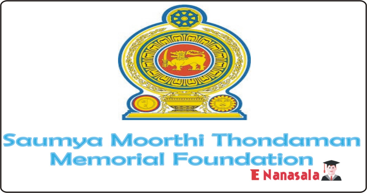 Government Job Vacancies in Saumya Moorthi Thondaman Memorial Foundation Job Vacancies, Manager, Accountant, Instructor, Management Assistant