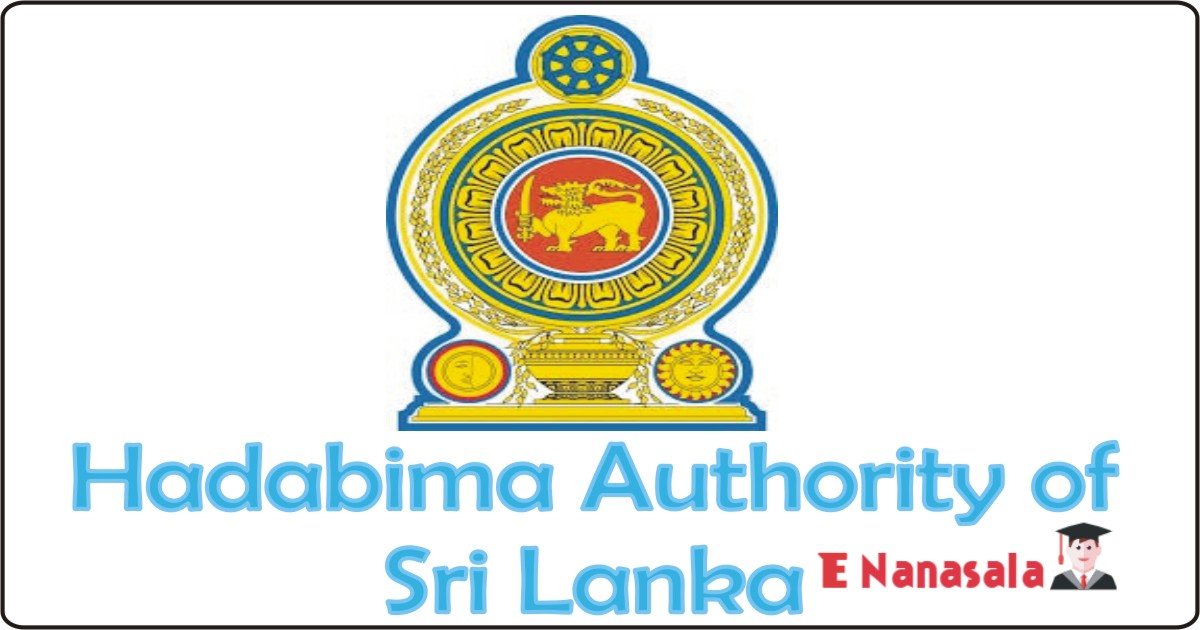 Government Job Vacancies in Hadabima Authority of Sri Lanka Job Vacancies, Hadabima Authority of Sri Lanka jobs Zonal Officer