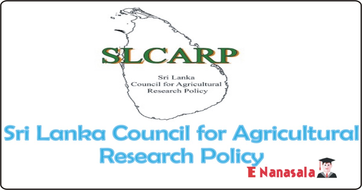 Government Job Vacancies in Sri Lanka Council for Agricultural Research Policy Job Vacancies, Council for Agricultural Research Policy