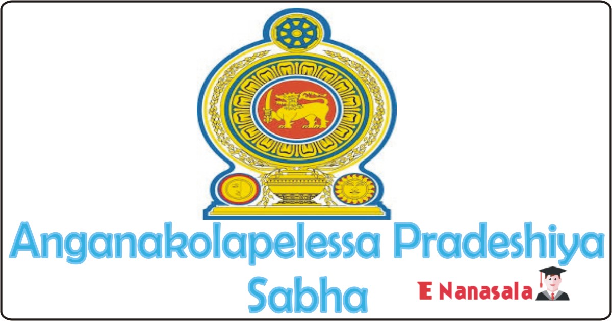 Job Vacancies in Anganakolapelessa Pradeshiya Sabha, Job Vacancies in Anganakolapelessa Pradeshiya Sabha Watcher New Job in Sri Lanka