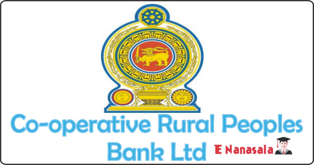 Government Job Vacancies in Assistant General Manager Menikhinna Co-operative Rural Peoples Bank Ltd, Co-operative Rural Peoples Bank Ltd