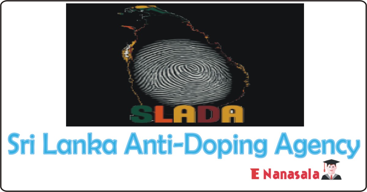 Job Vacancies in Sri Lanka Anti-Doping Agency, Job Vacancies in Sri Lanka Anti-Doping Agency Director, Assistant Director, Deputy Director