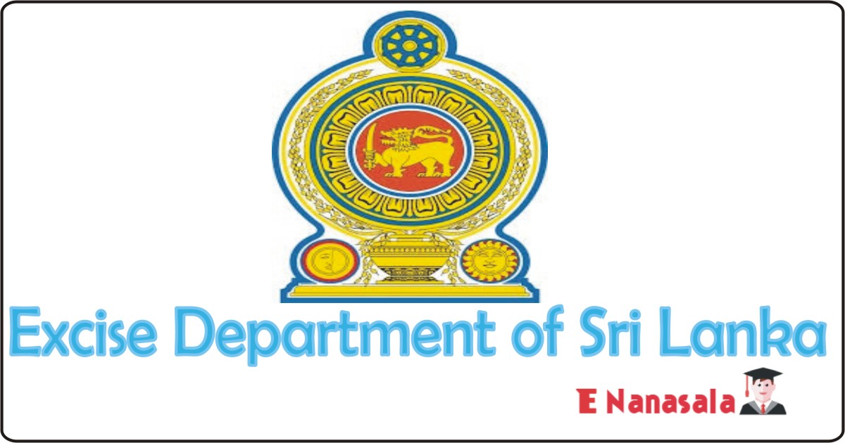 Government Job Vacancies in Excise Department of Sri Lanka, Excise Department of Sri Lanka Job Vacancies, Technical Officer