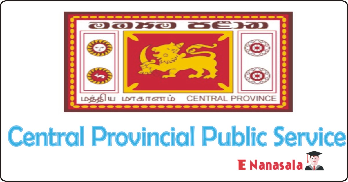 Government Job Vacancies in Central Provincial Public Service Job Vacancies, Central Provincial Public Service jobs Technological Service