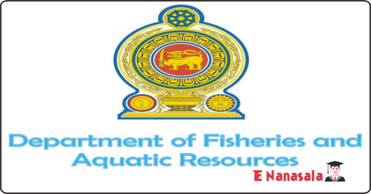 Government Job Vacancies in Department of Fisheries and Aquatic Resources Job Vacancies, Department of Fisheries and Aquatic Resources jobs