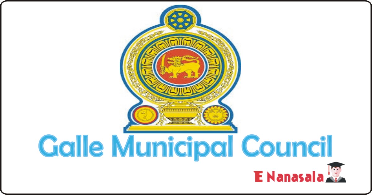 Government Job Vacancies Municipal Medical Officer in Galle Municipal Council, Galle Municipal Council of Sri Lanka Job Vacancies