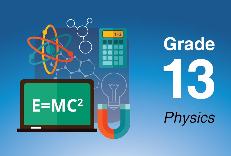 Advanced Level Physics Lessons, Grade 13 Exam Model Papers, Lessons Videos for Grade 13 to Prepare for Advanced Level Exam