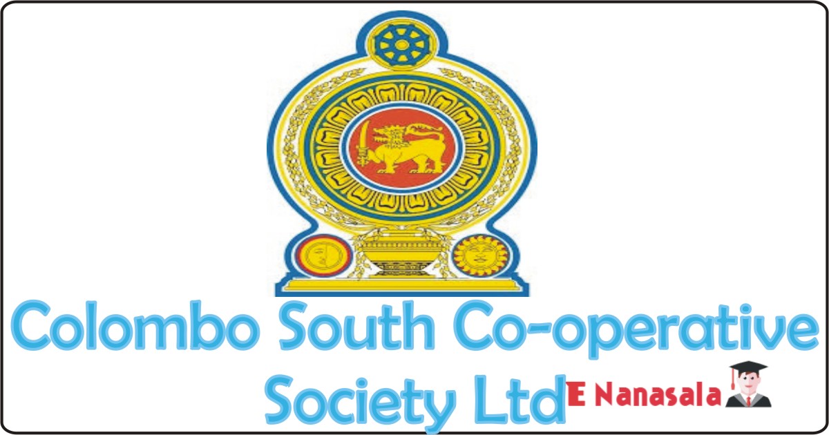 Government Job Vacancies in Colombo South Co-operative Society Ltd Job Vacancies, Job Vacancies General Manager