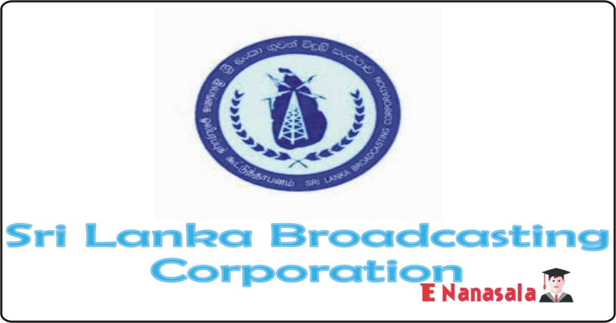 Job Vacancies in Sri Lanka Broadcasting Corporation, Job Vacancies in Sri Lanka Broadcasting Corporation Civil Engineer Vacancies