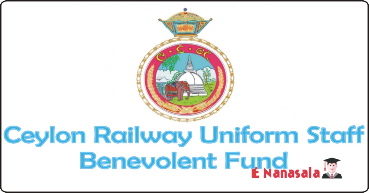 Government Job Vacancies in Ceylon Railway Uniform Staff Benevolent Fund – Gampaha, Clerk Job Vacancies in Railway